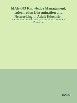 MAE-003 Knowledge Management, Information Dissemination and Networking in Adult Education
